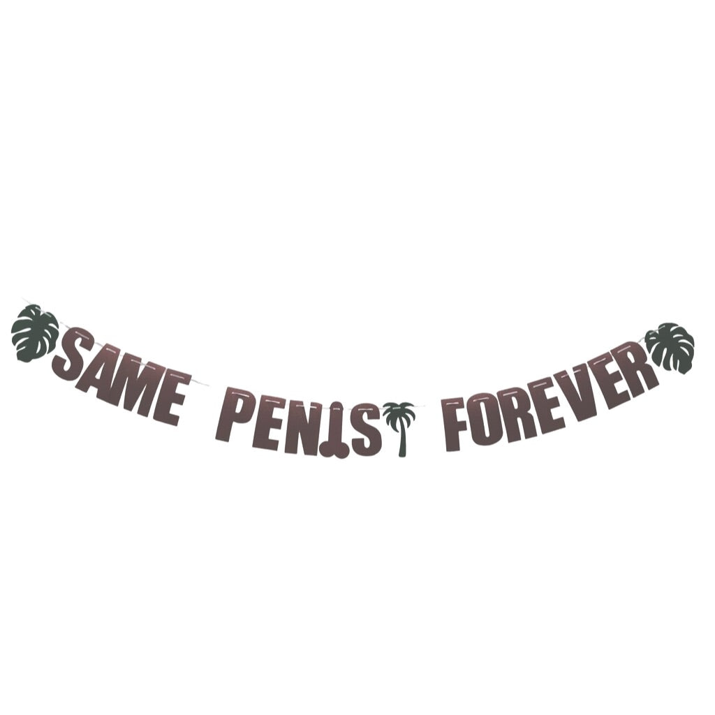 Same Penis Forever Rose Gold bachelorette party banner
